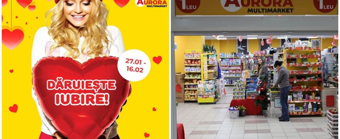 Pregătiri pentru Ziua Îndrăgostiților. Magazinele Aurora Multimarket Fălticeni au reduceri de până la 50%!